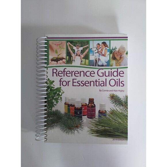 Reference Guide for Essential Oils Spiral Bound Connie and Alan Higley 2016 - Picture 1 of 2